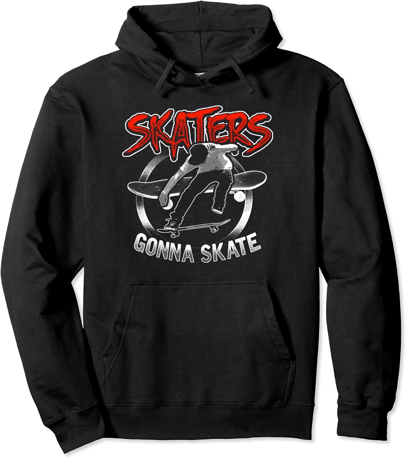 Skaters Gonna Skate Pullover Hoodie Skateboarders Gift